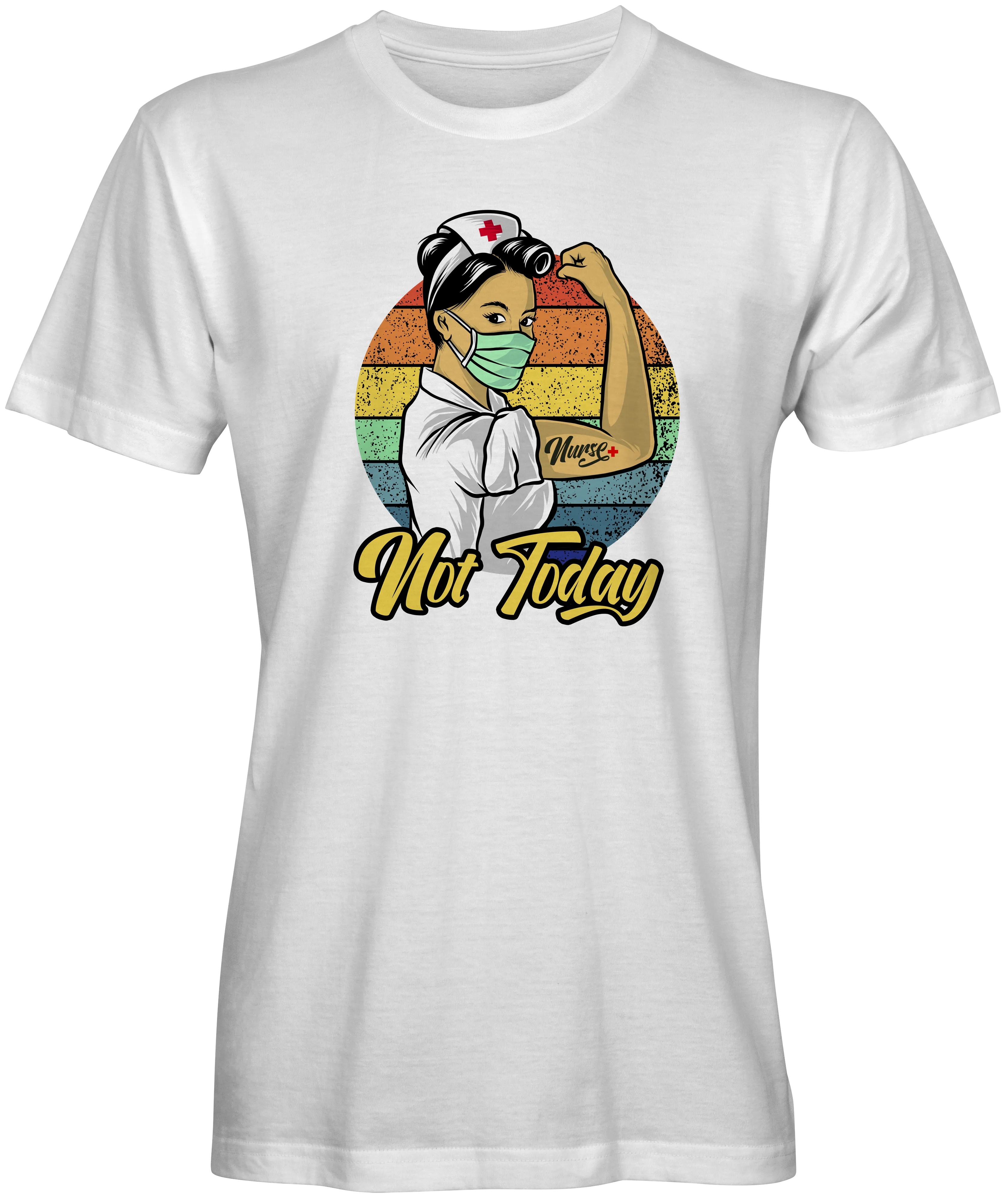 Strong Nurse Not Today Slogan Tee