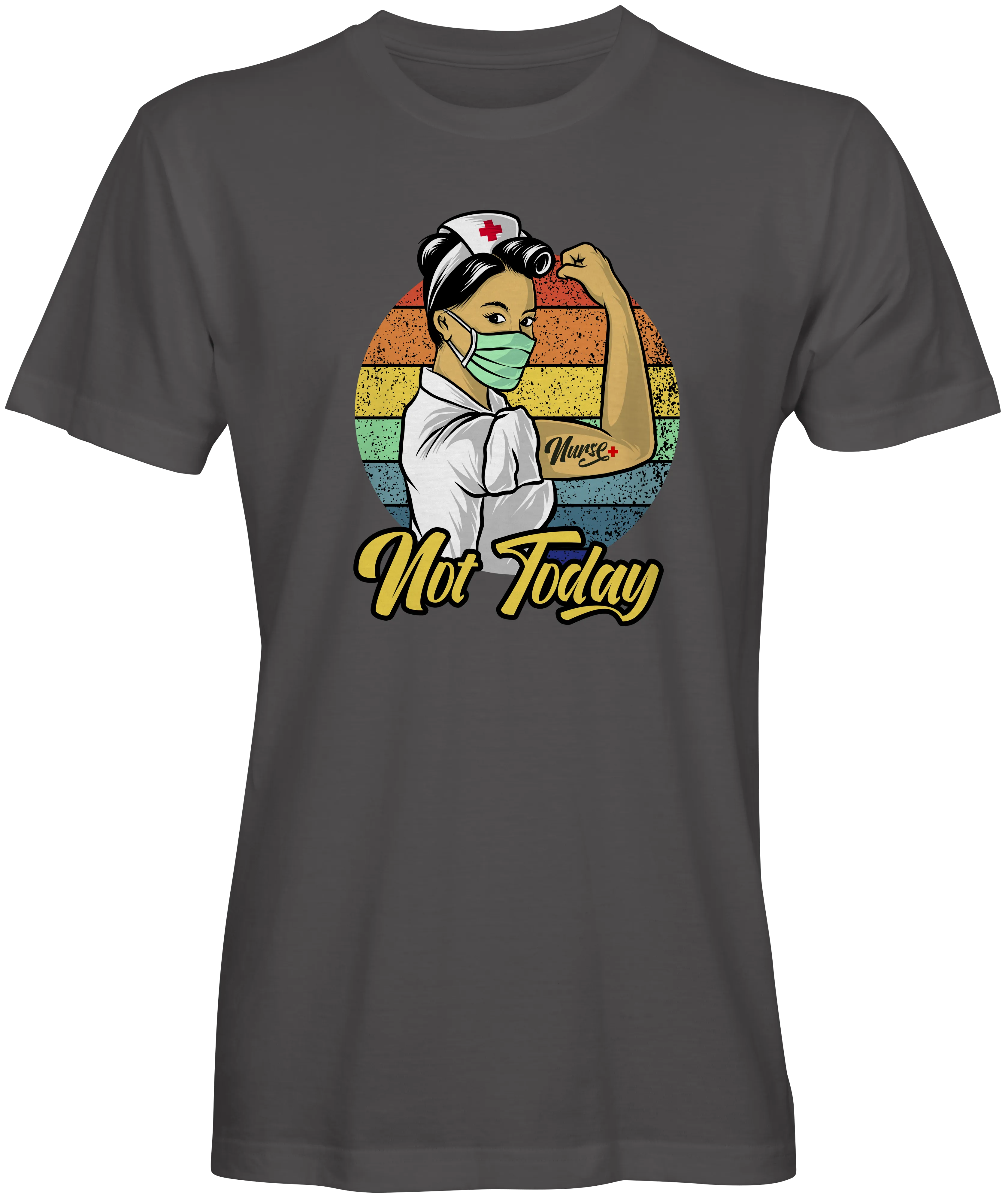 Strong Nurse Not Today Slogan Tee