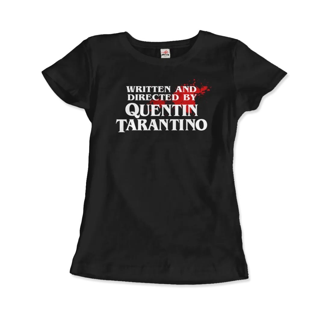 Written and Directed by Quentin Tarantino (Bloodstained) T-Shirt